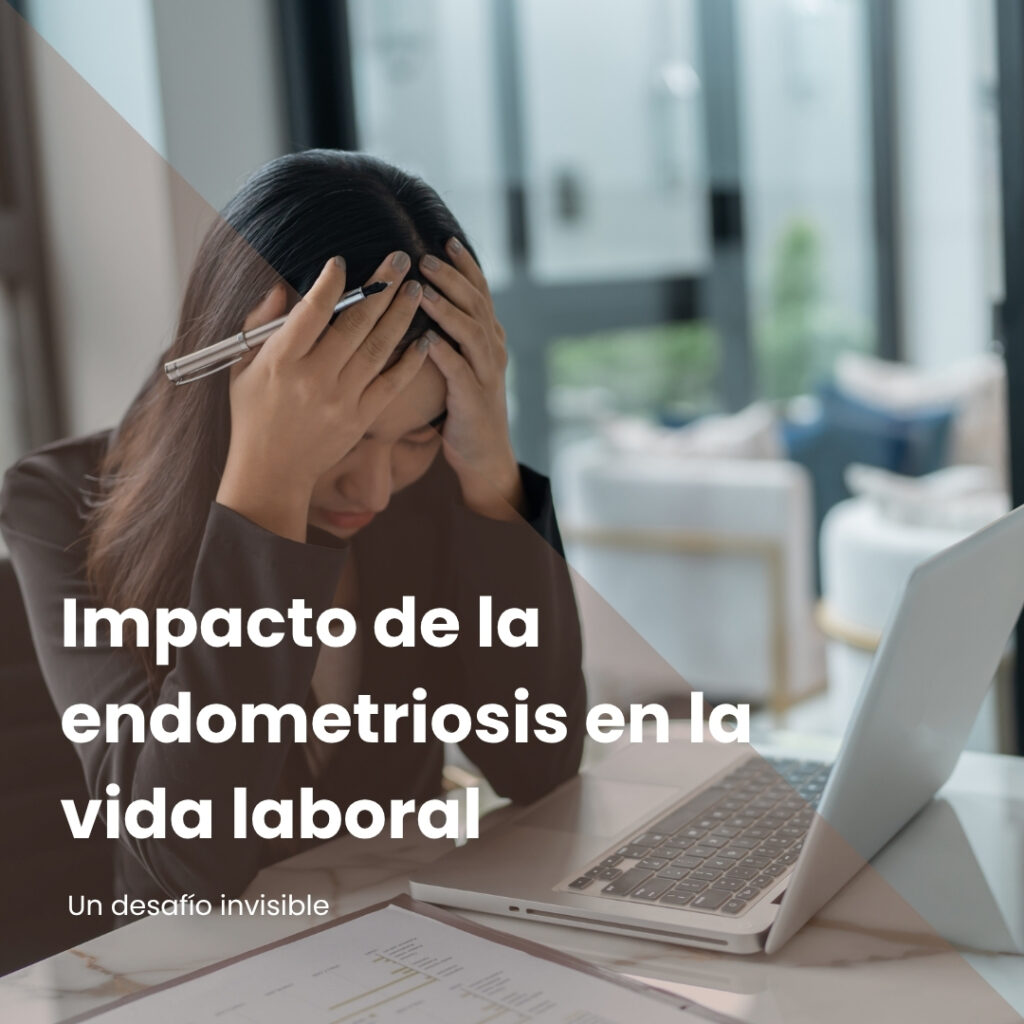 Impacto de la endometriosis en la vida laboral