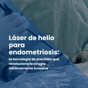 Láser de helio endometriosis