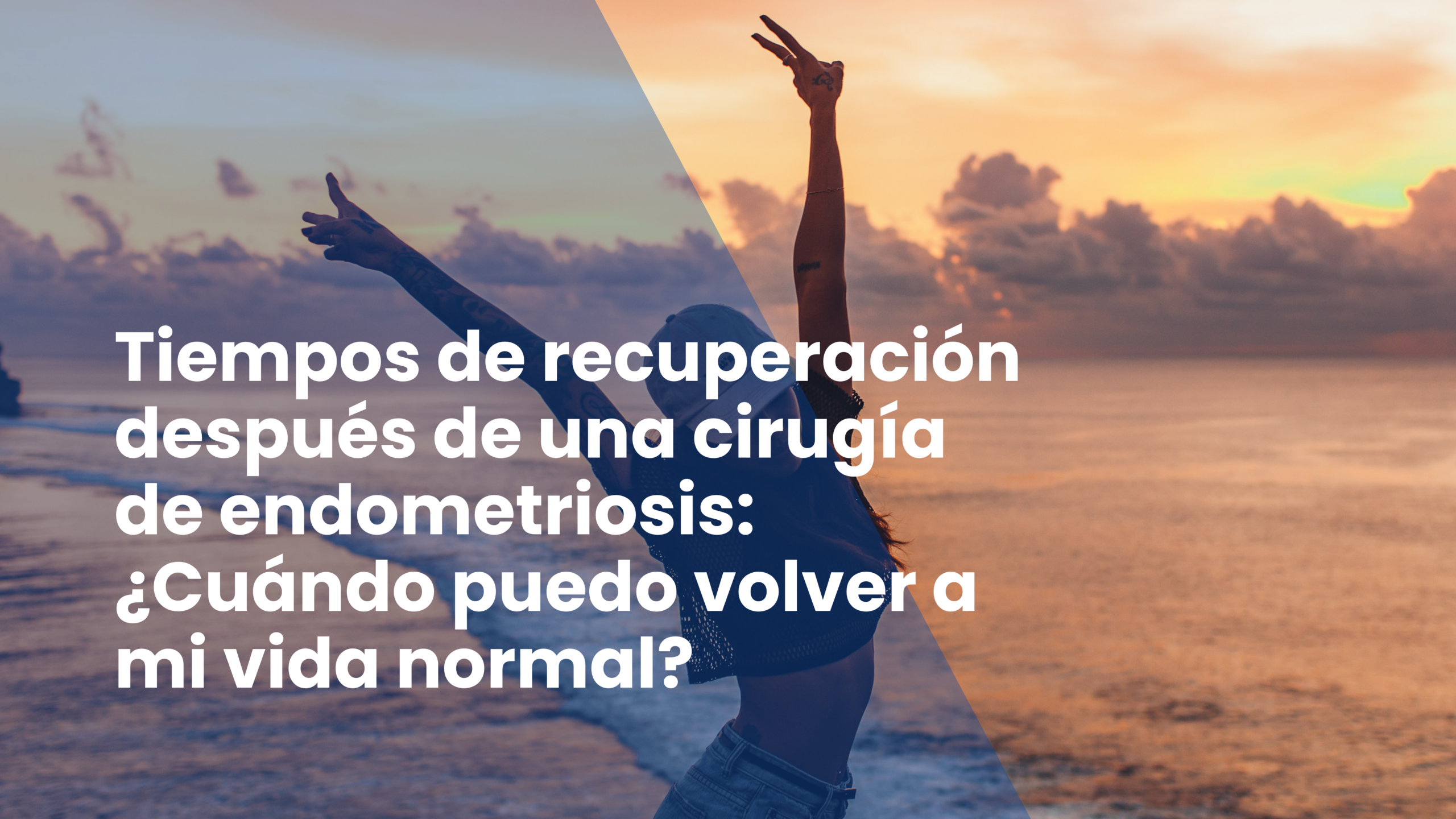 Tiempos de recuperación después de una cirugía de endometriosis: ¿Cuándo puedo volver a mi vida normal?